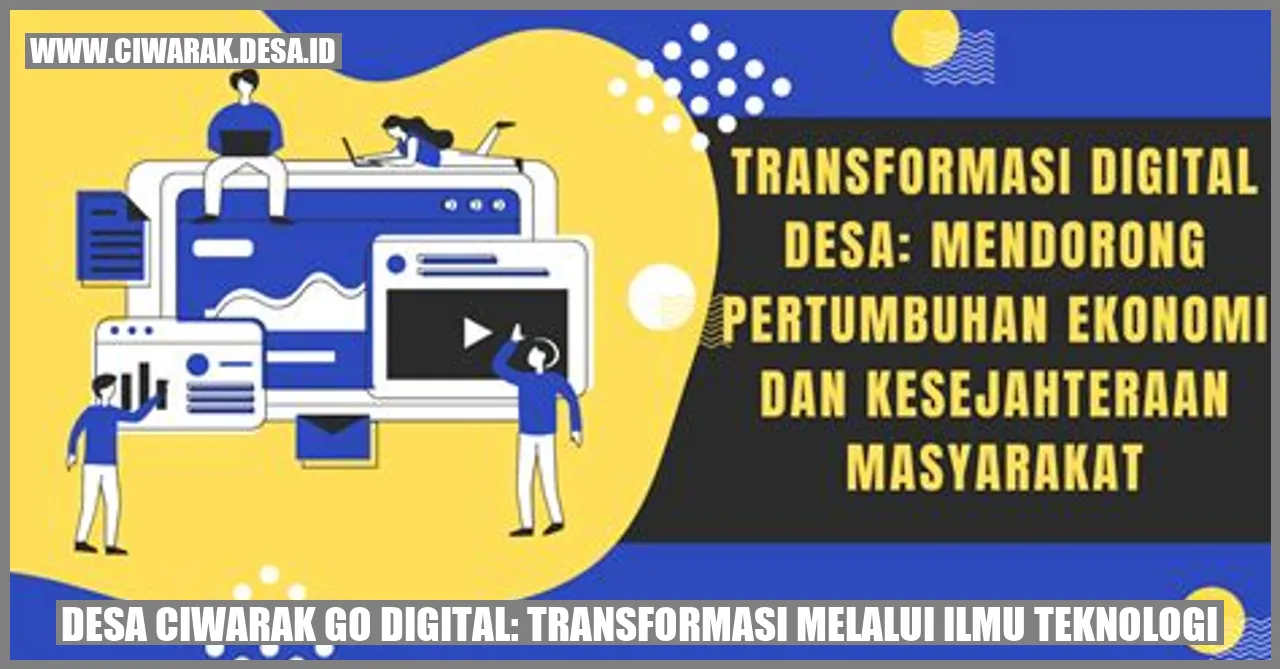 Desa Ciwarak Go Digital: Transformasi Melalui Ilmu Teknologi