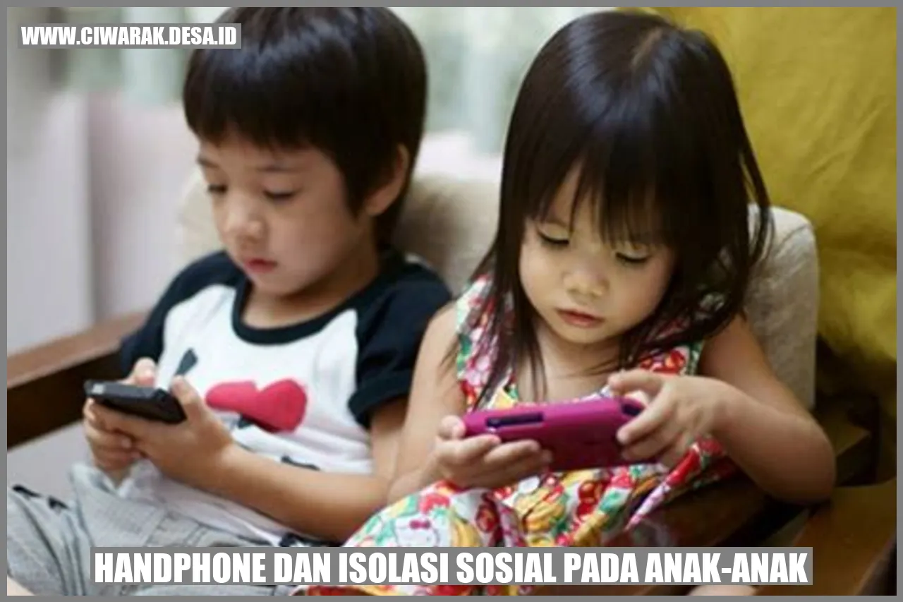 Teknologi Handphone dan Dampak Isolasi Sosial pada Anak-Anak